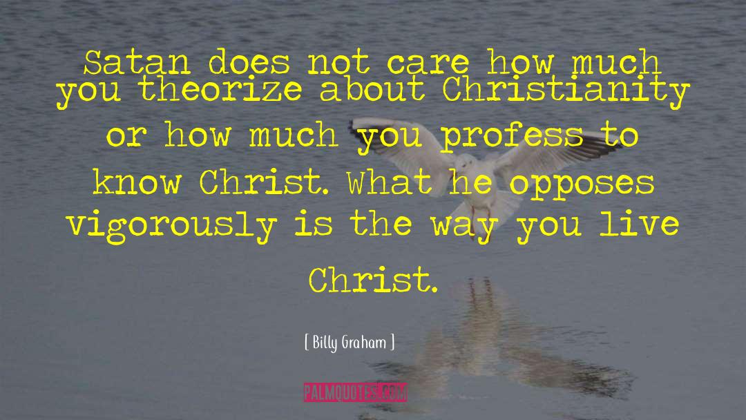 Profess quotes by Billy Graham