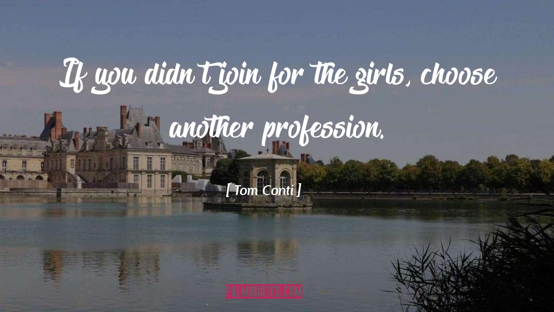 Profession quotes by Tom Conti