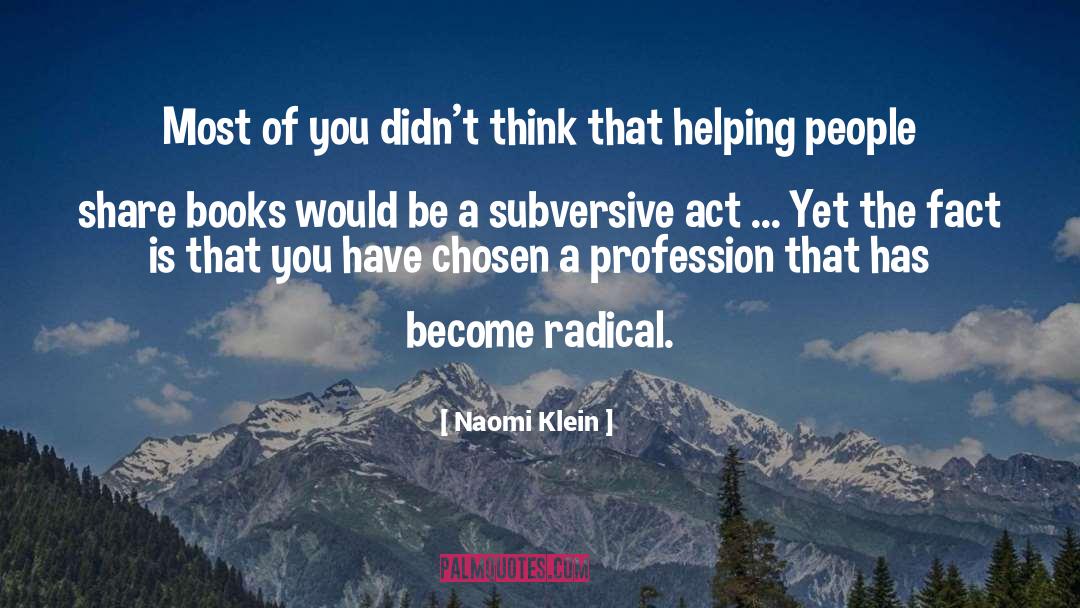 Profession quotes by Naomi Klein
