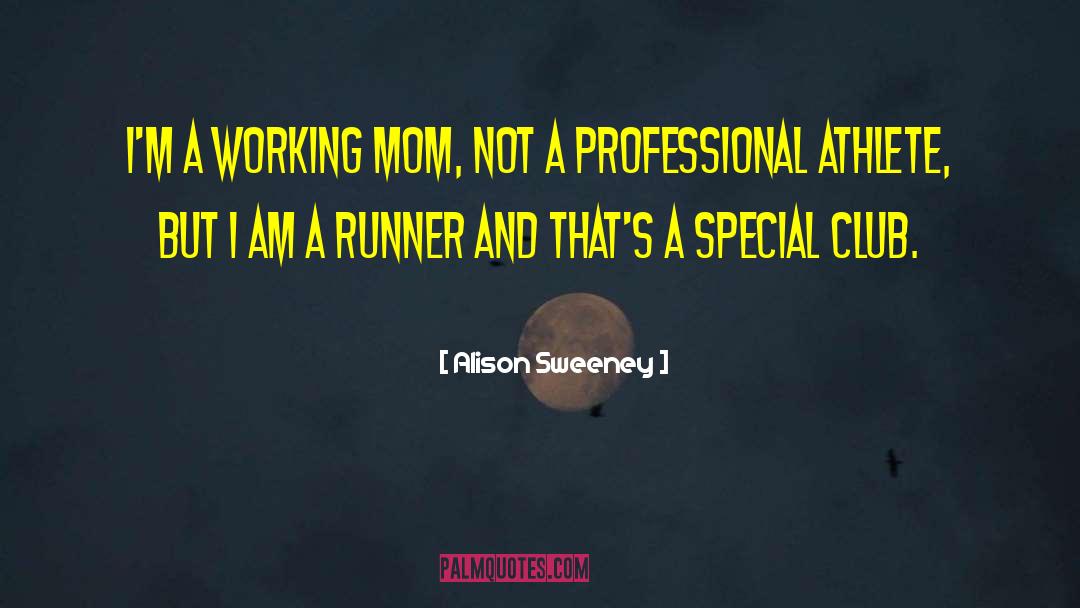 Professional Athlete quotes by Alison Sweeney