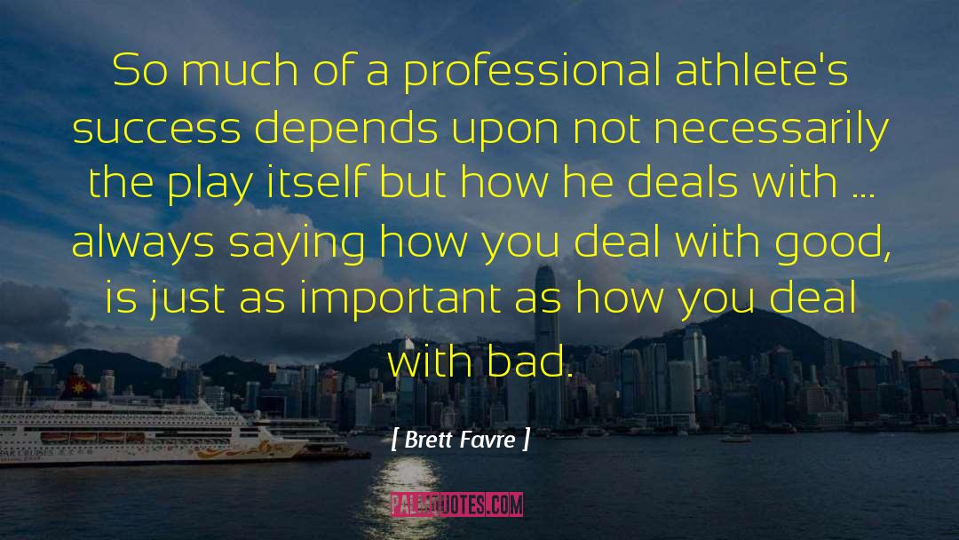 Professional Athlete quotes by Brett Favre