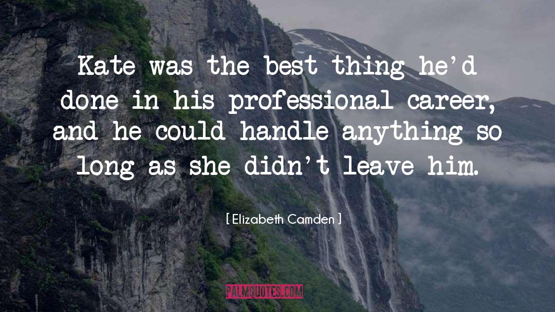 Professional Career quotes by Elizabeth Camden