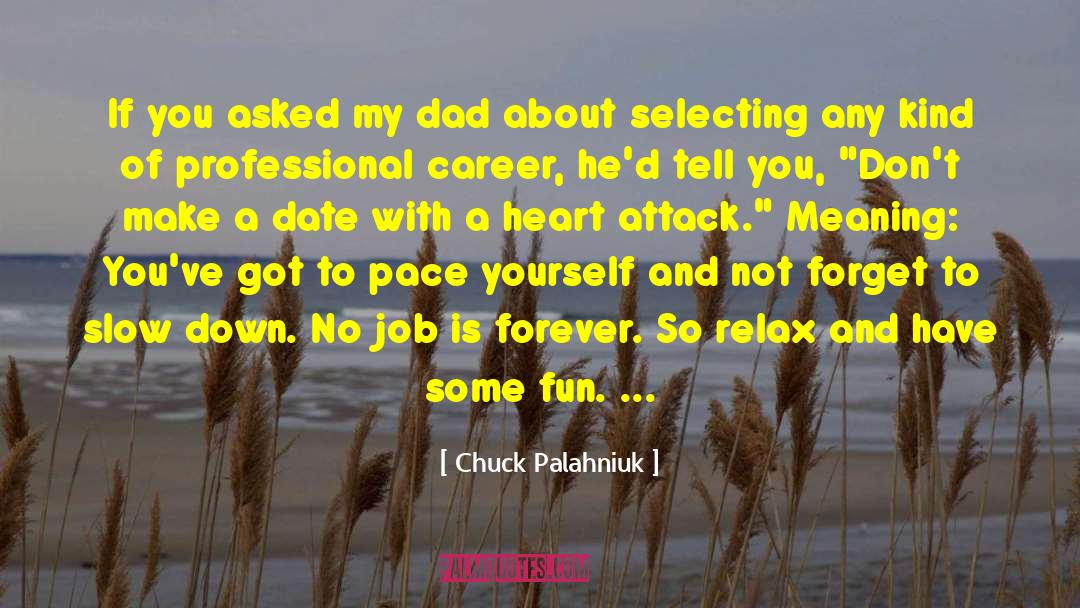 Professional Career quotes by Chuck Palahniuk