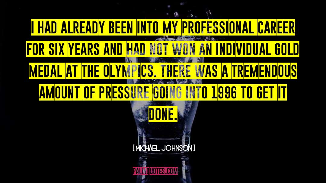Professional Career quotes by Michael Johnson
