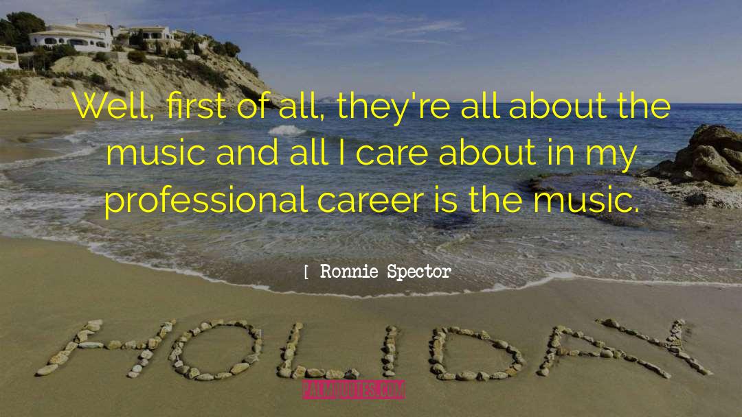 Professional Career quotes by Ronnie Spector
