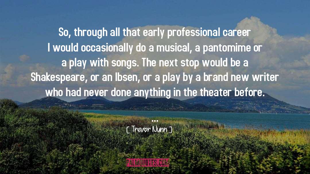 Professional Career quotes by Trevor Nunn