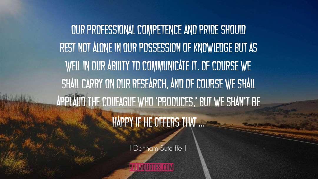 Professional Competence quotes by Denham Sutcliffe