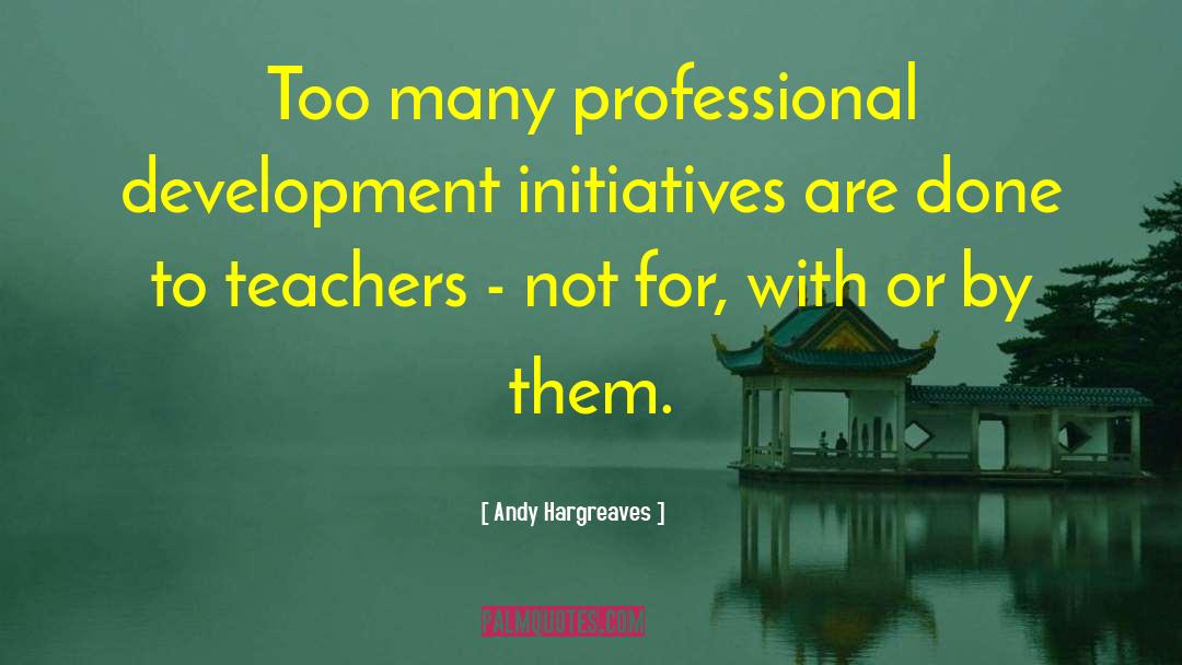 Professional Learning Communities quotes by Andy Hargreaves