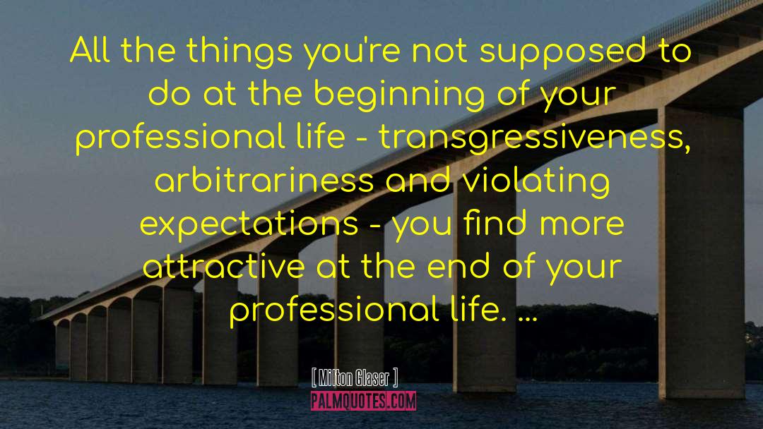 Professional Life quotes by Milton Glaser