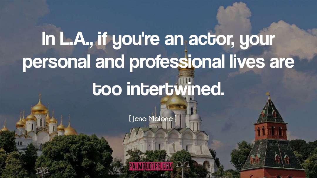 Professional Life quotes by Jena Malone