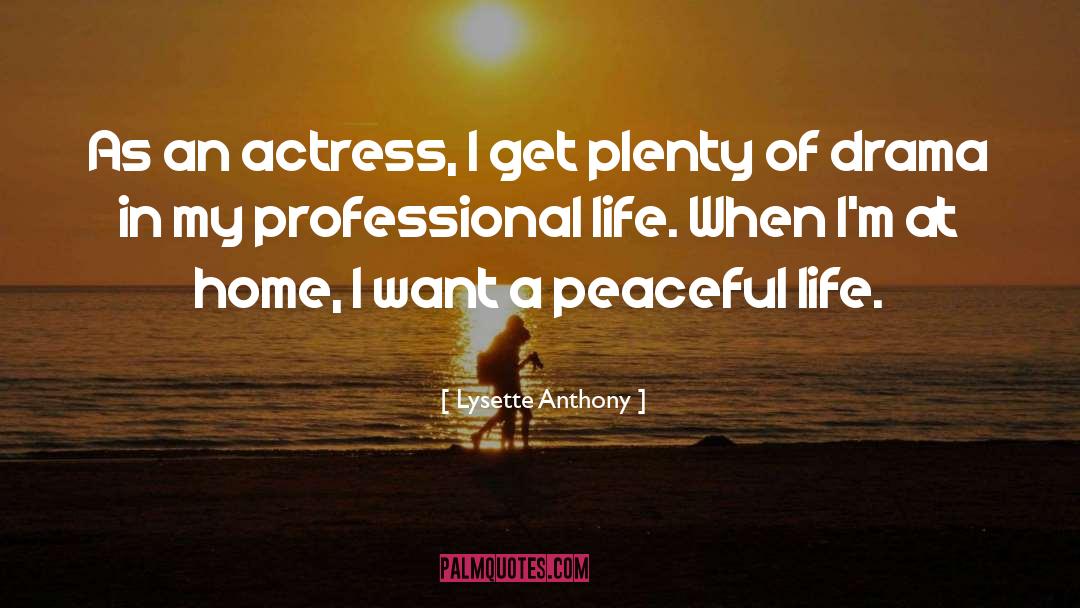 Professional Life quotes by Lysette Anthony