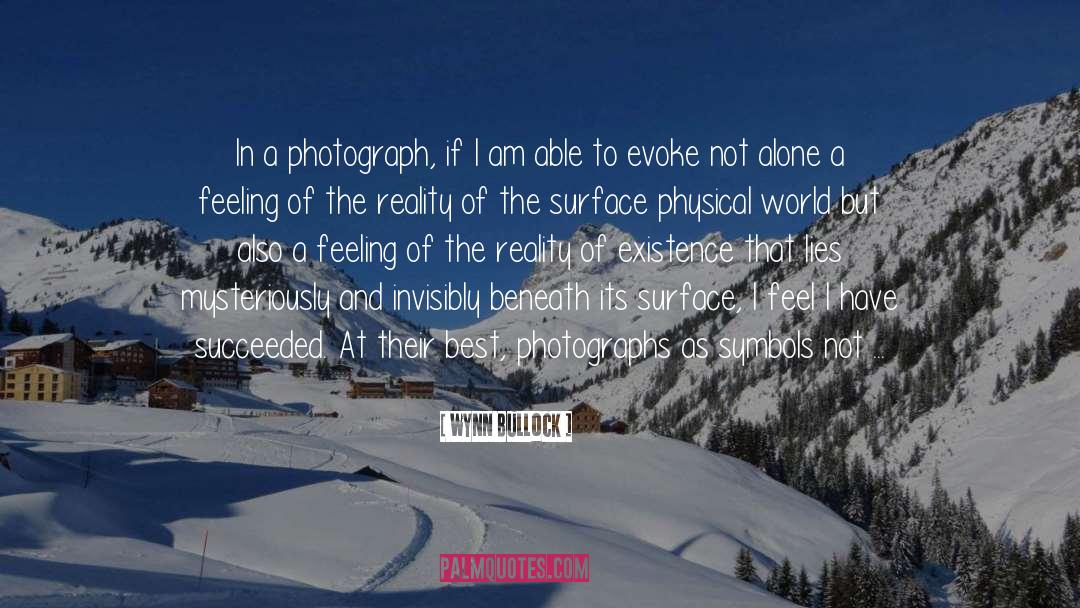 Professional Photographer quotes by Wynn Bullock