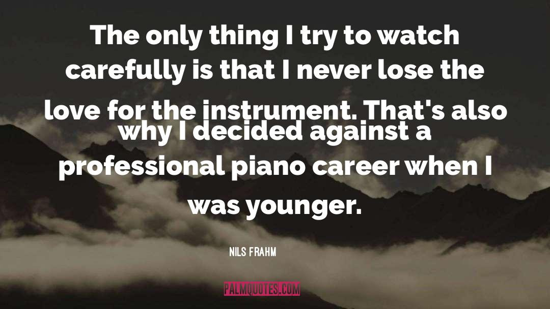 Professional Photographer quotes by Nils Frahm