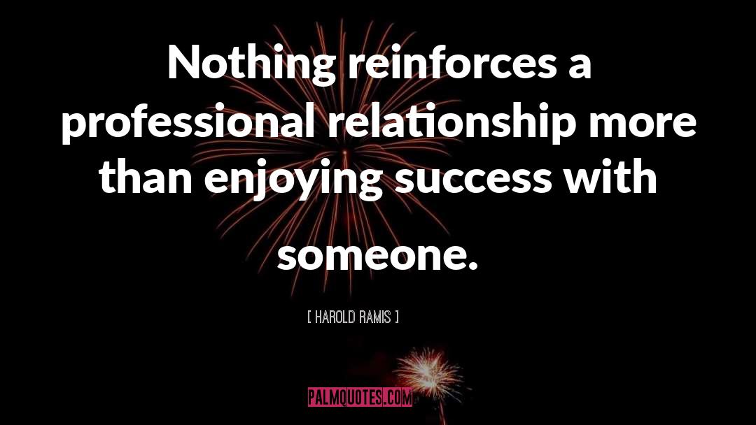 Professional Relationships quotes by Harold Ramis