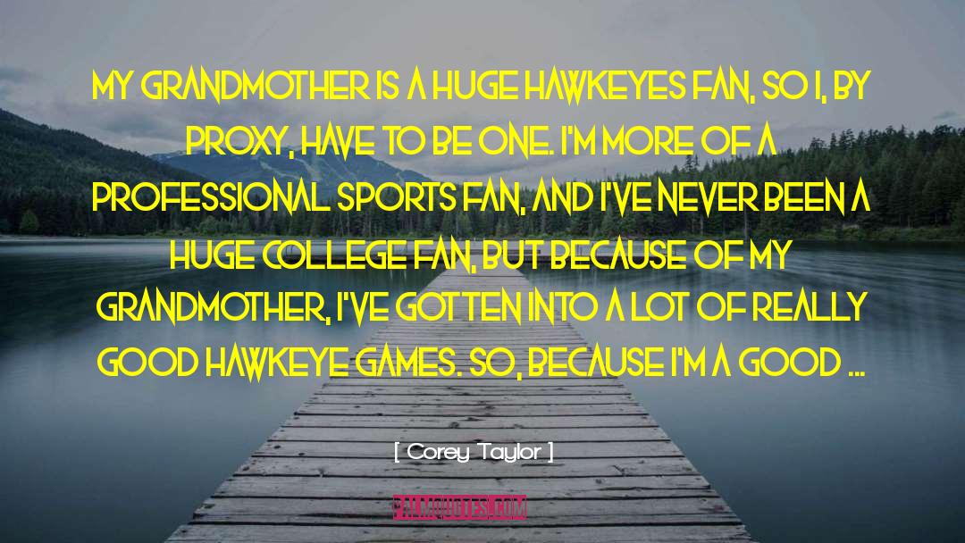 Professional Sports quotes by Corey Taylor