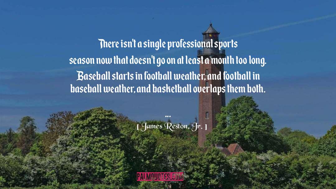 Professional Sports quotes by James Reston, Jr.