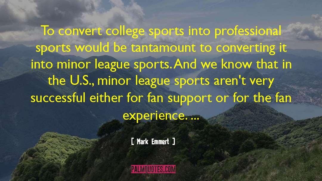 Professional Sports quotes by Mark Emmert