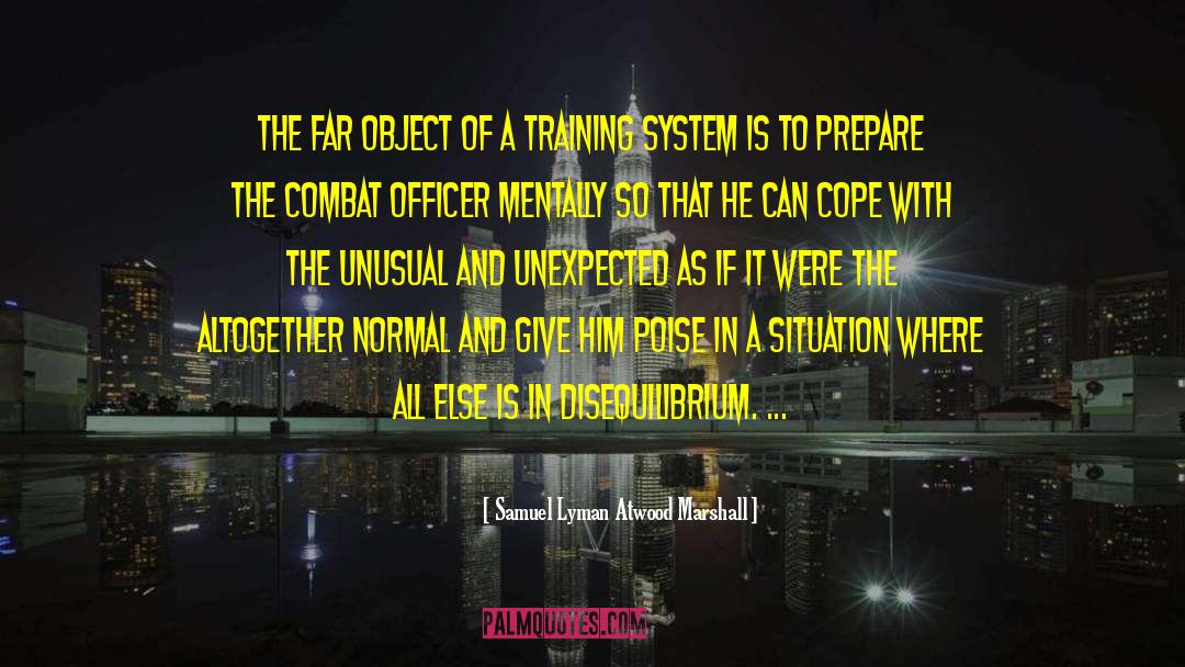 Professional Training quotes by Samuel Lyman Atwood Marshall