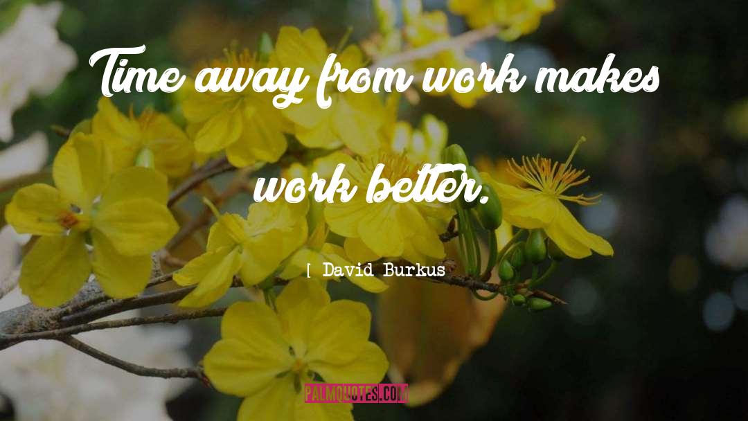 Professional Work quotes by David Burkus