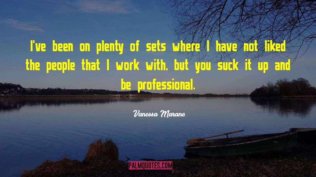 Professional Work quotes by Vanessa Marano