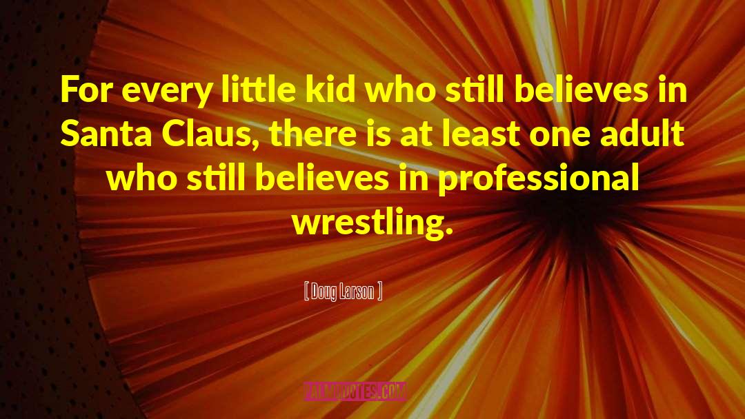 Professional Wrestling quotes by Doug Larson