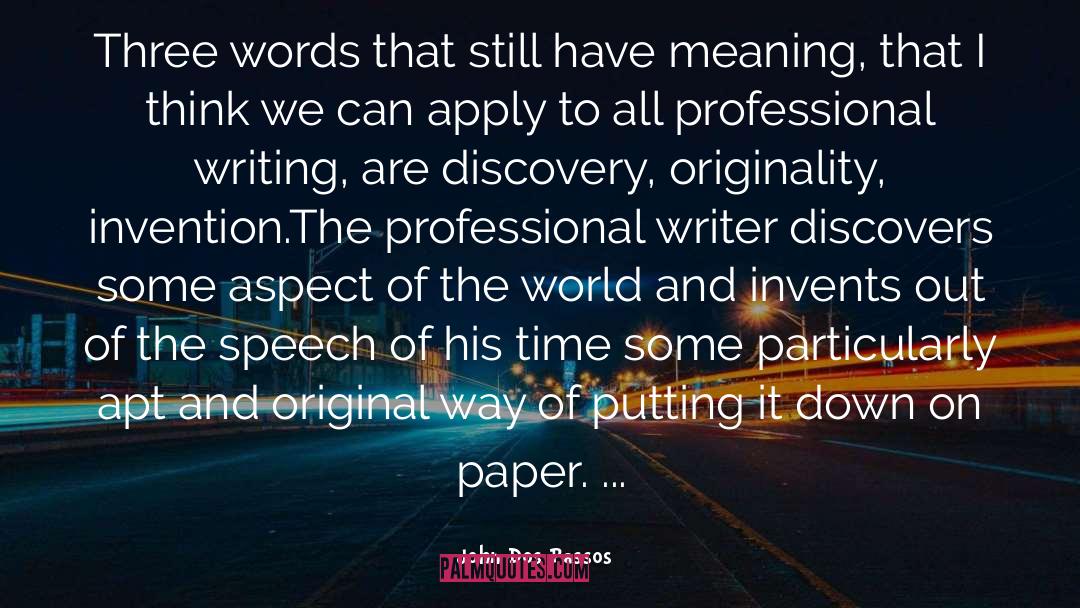 Professional Writing quotes by John Dos Passos