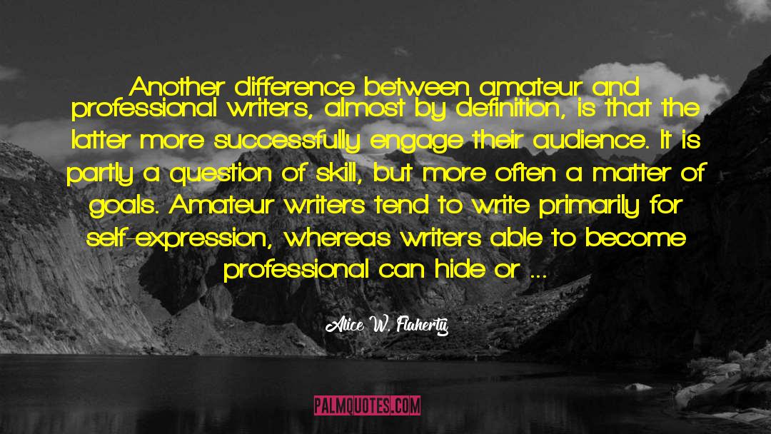 Professional Writing quotes by Alice W. Flaherty