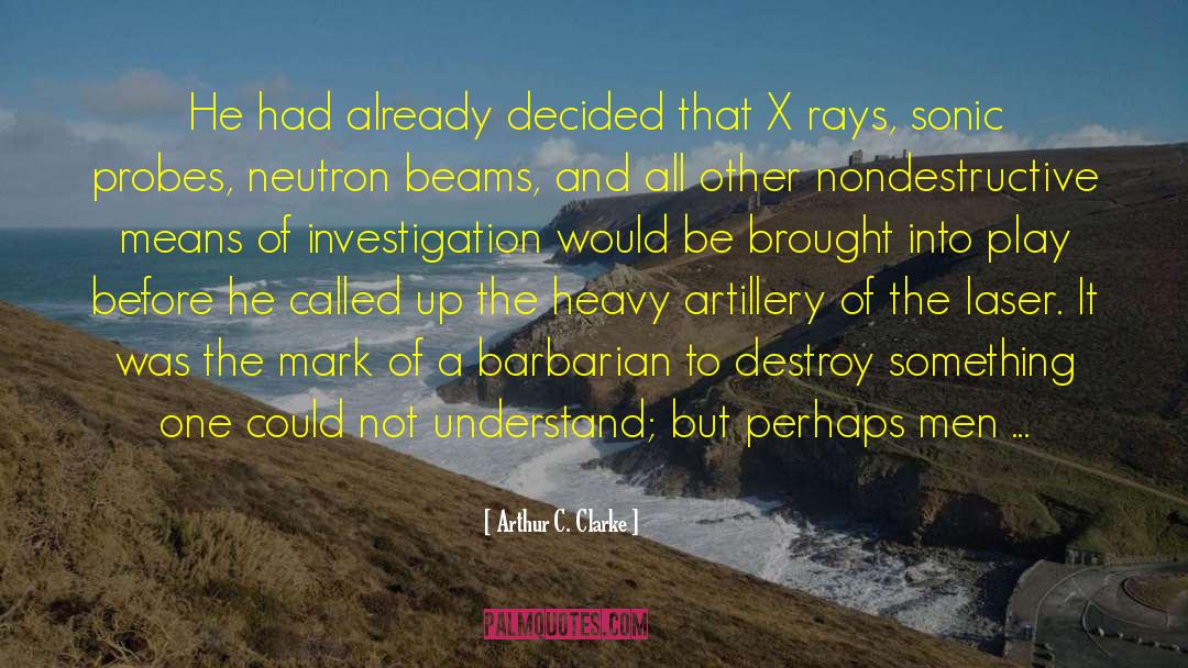Professionalising Investigation quotes by Arthur C. Clarke