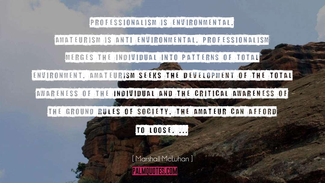 Professionalism quotes by Marshall McLuhan