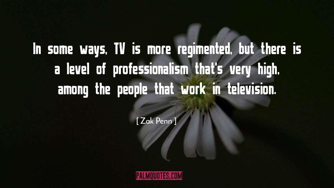 Professionalism quotes by Zak Penn