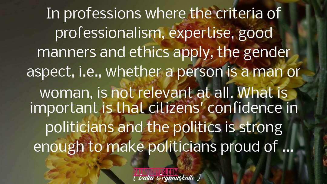 Professionalism quotes by Dalia Grybauskaite