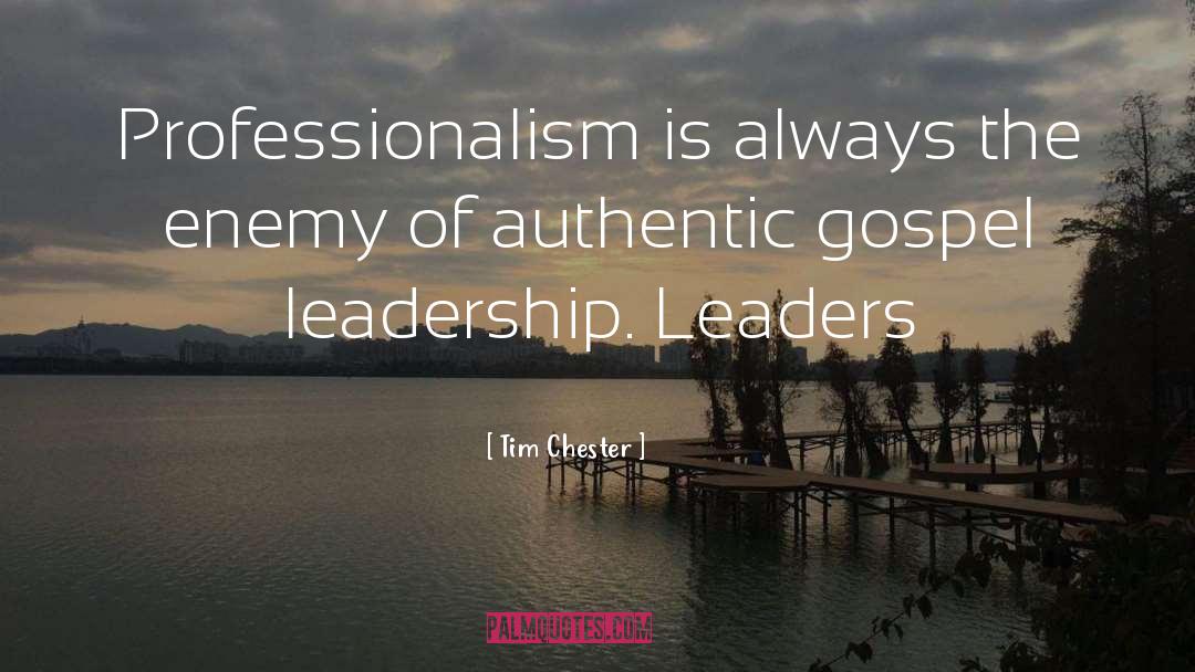Professionalism quotes by Tim Chester