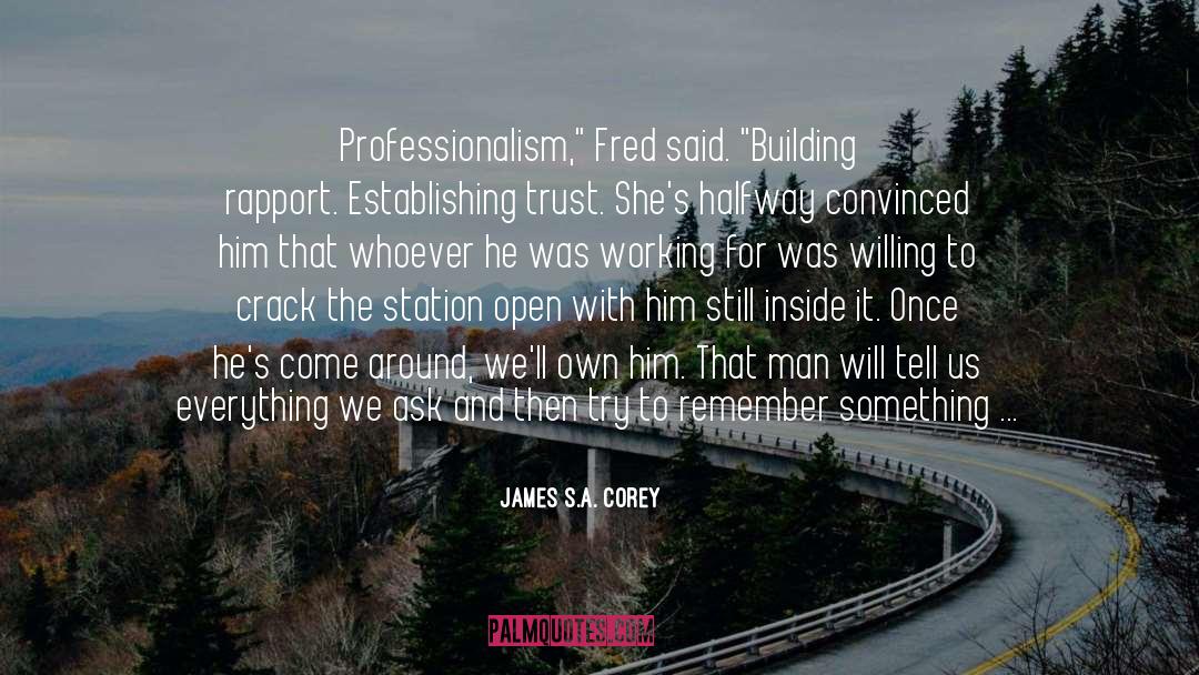 Professionalism quotes by James S.A. Corey