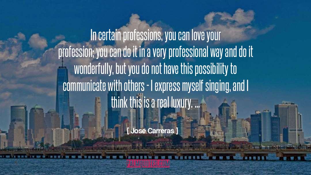 Professions quotes by Jose Carreras