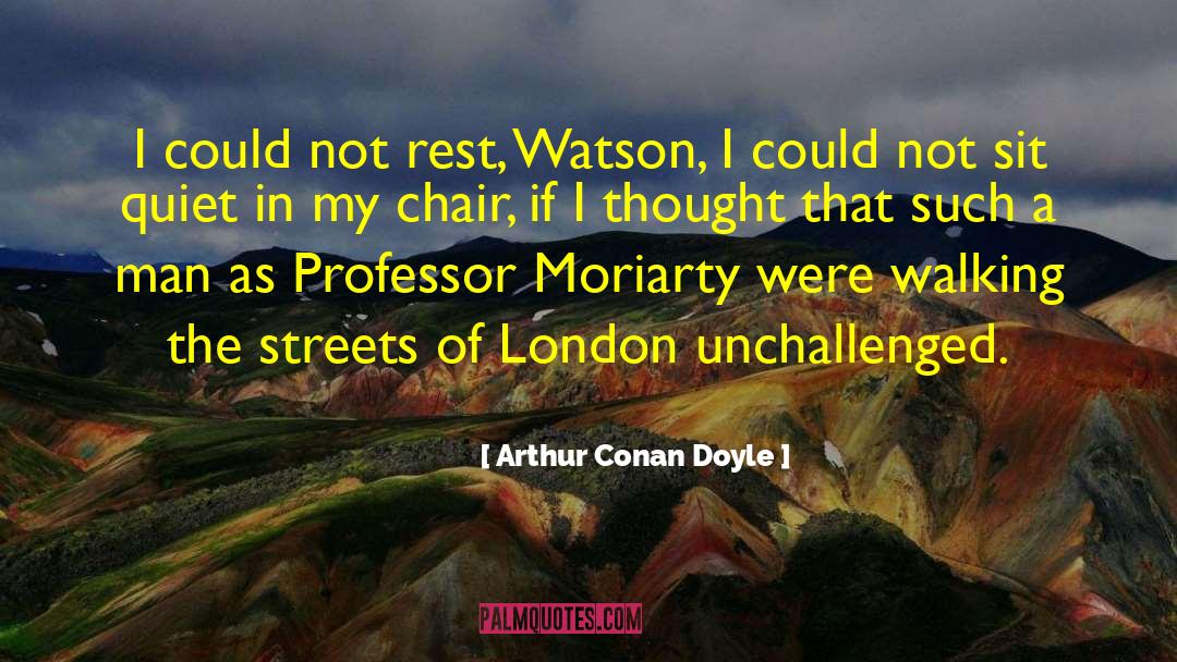 Professor Moriarty quotes by Arthur Conan Doyle