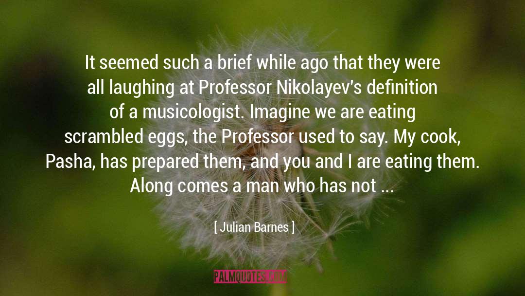 Professor quotes by Julian Barnes