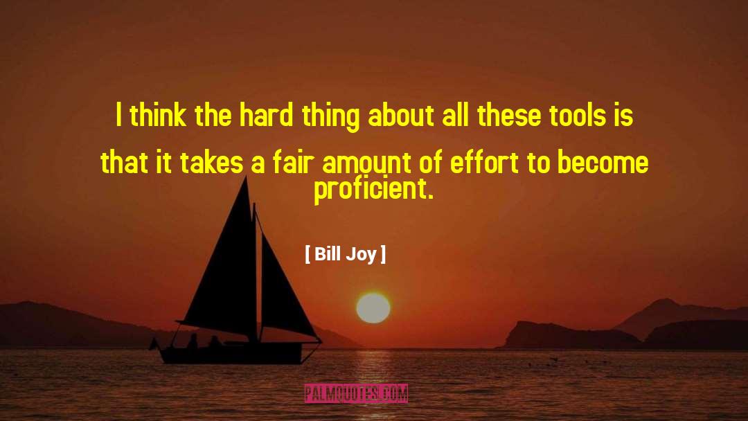 Proficient quotes by Bill Joy