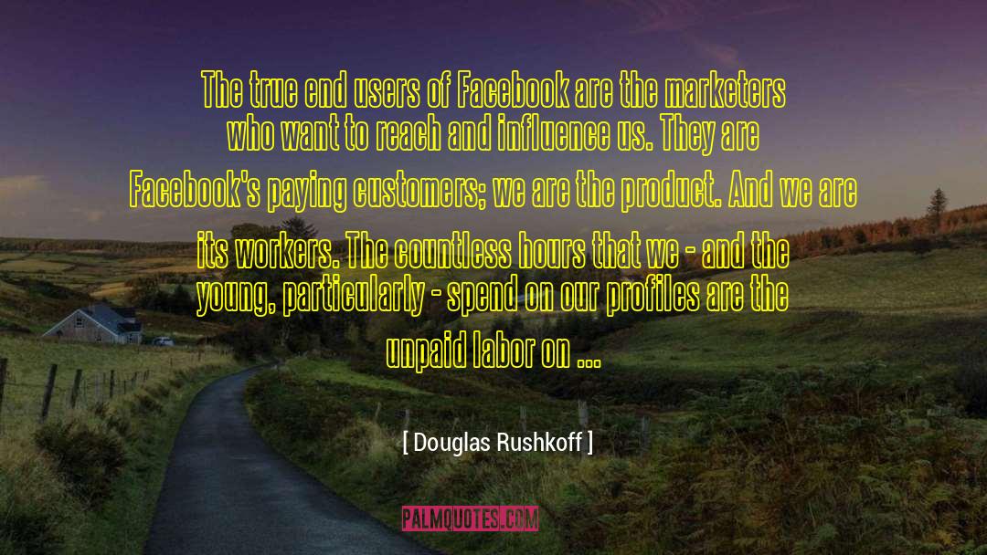 Profiles quotes by Douglas Rushkoff