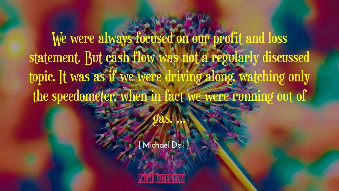 Profit And Loss quotes by Michael Dell