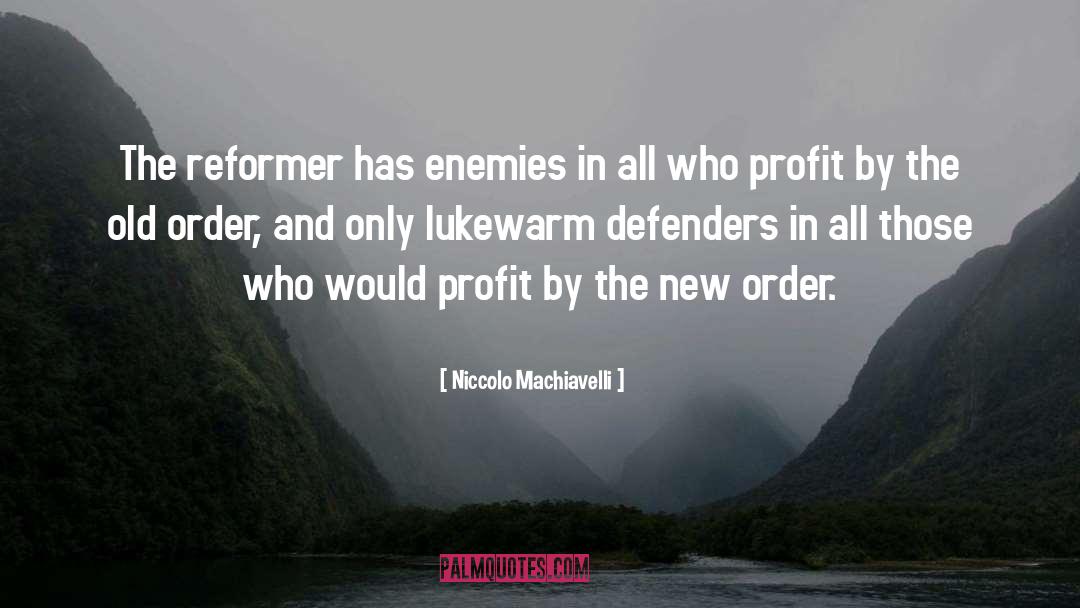 Profit Driven quotes by Niccolo Machiavelli