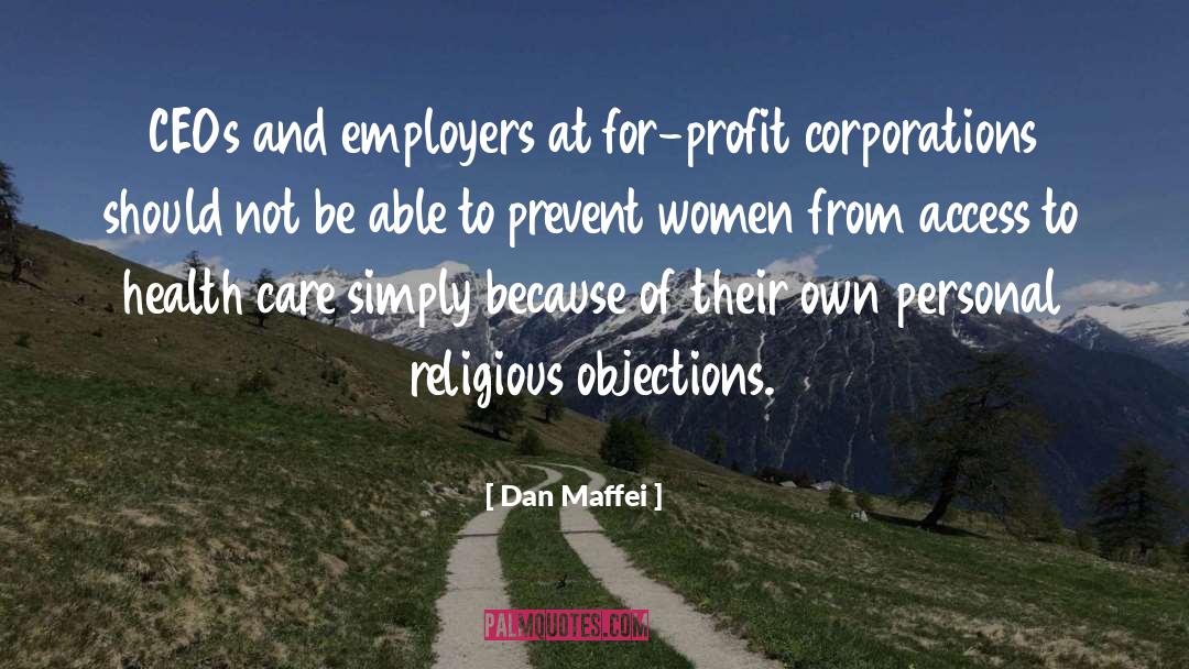 Profit Maximization quotes by Dan Maffei