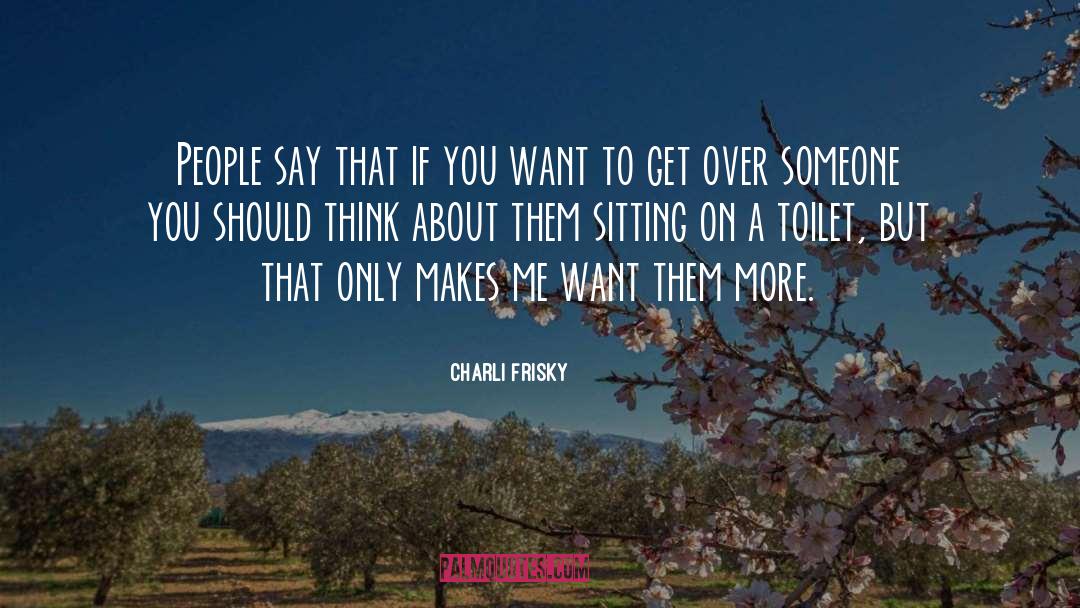 Profit Over People quotes by Charli Frisky