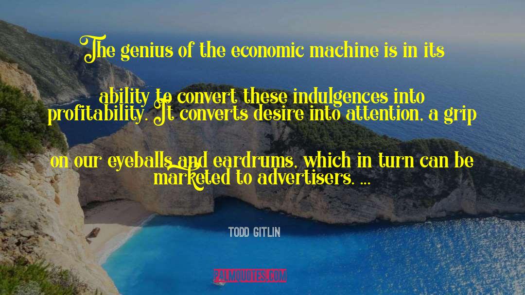 Profitability quotes by Todd Gitlin