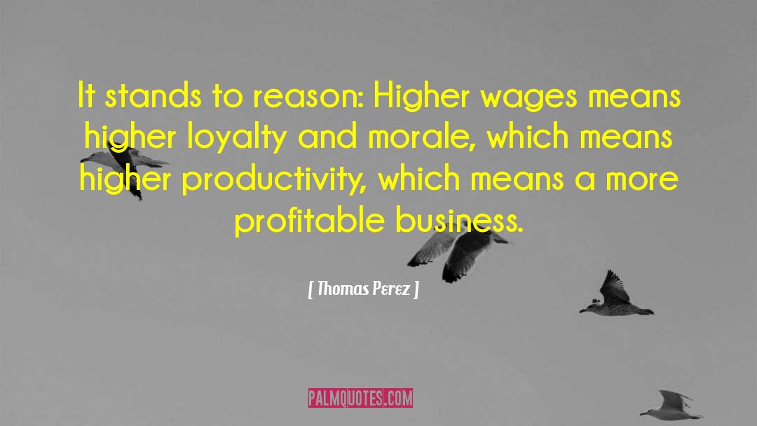 Profitable Business quotes by Thomas Perez