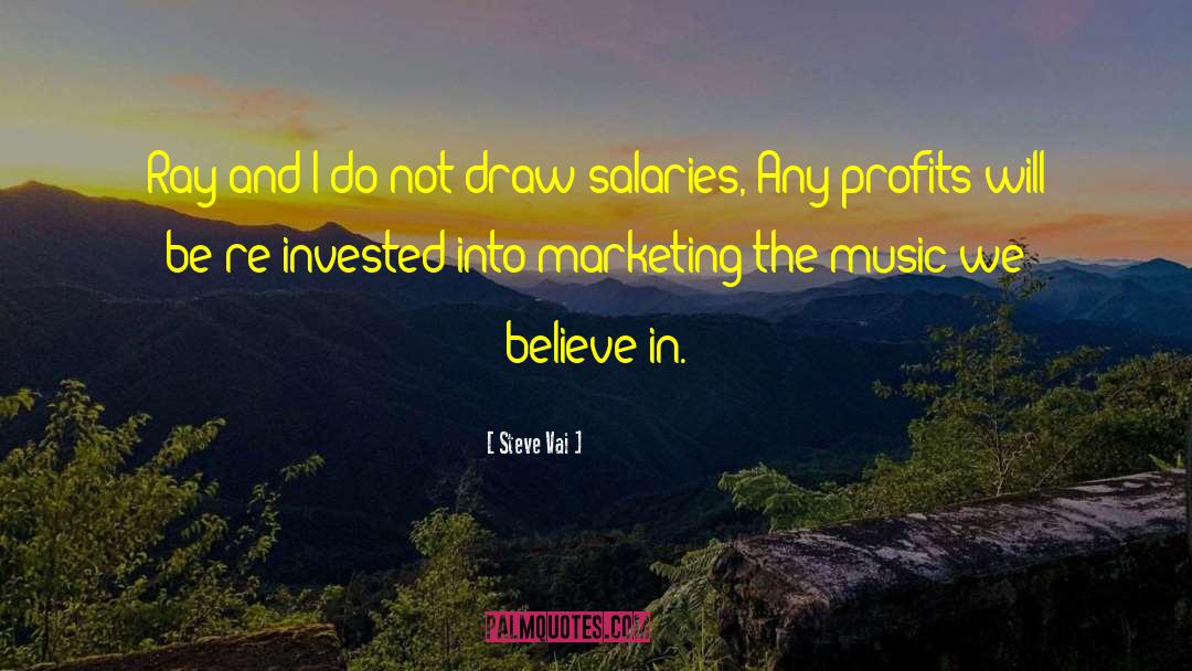 Profits quotes by Steve Vai
