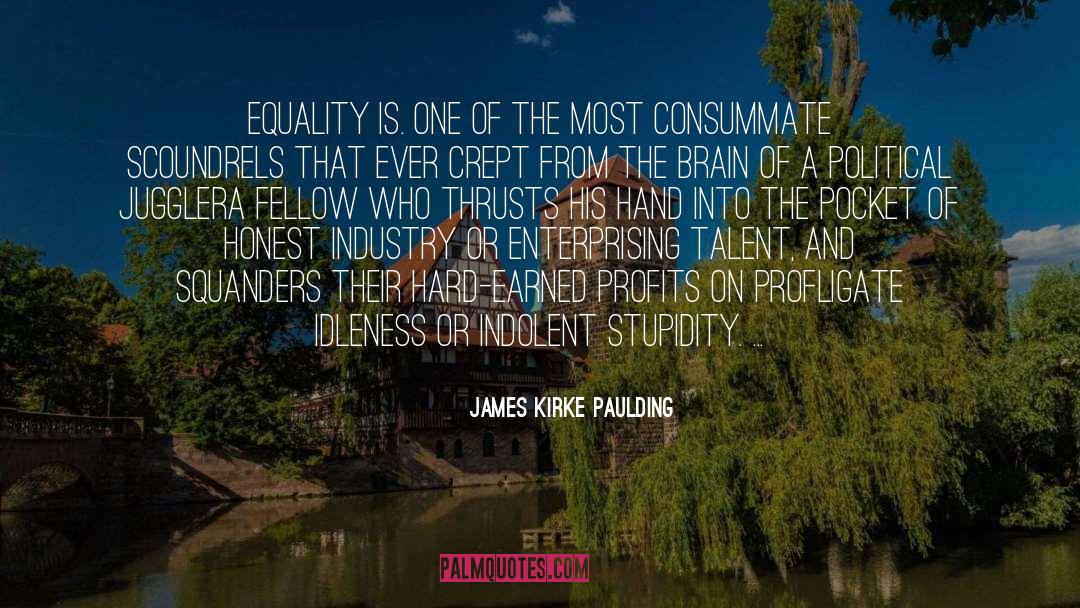 Profits quotes by James Kirke Paulding