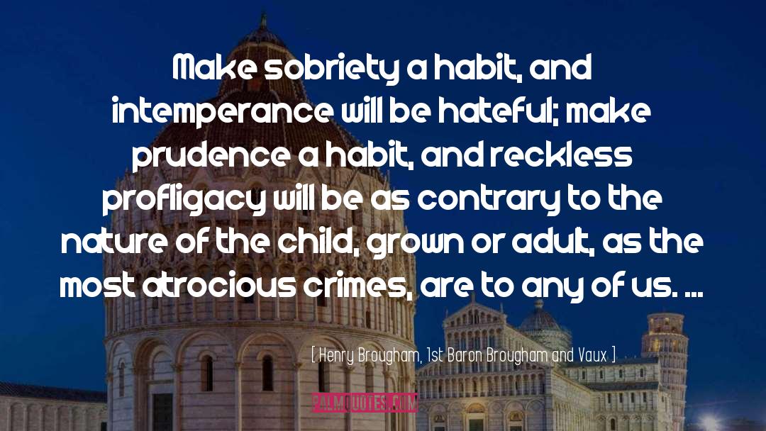 Profligacy quotes by Henry Brougham, 1st Baron Brougham And Vaux