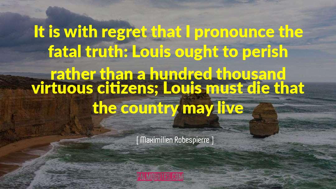 Profligately Pronounce quotes by Maximilien Robespierre