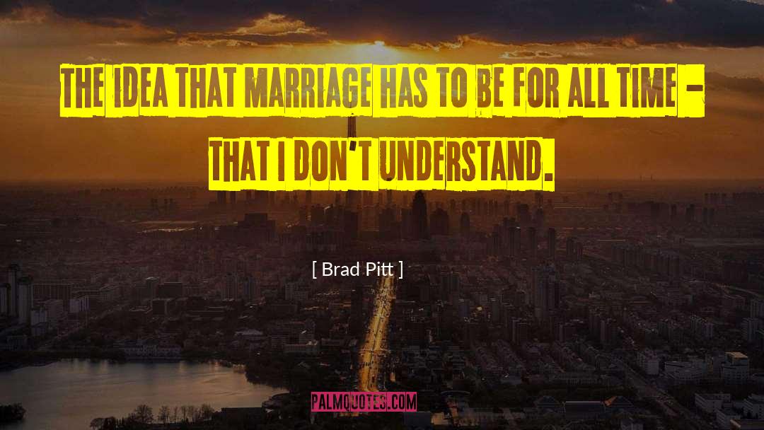 Profound Ideas quotes by Brad Pitt