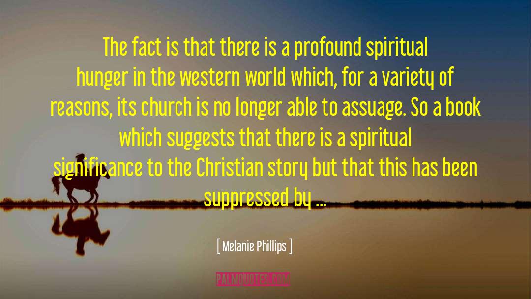 Profound Spiritual quotes by Melanie Phillips